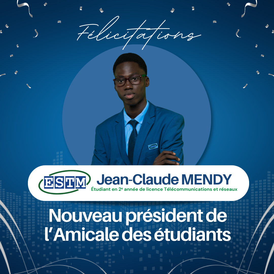 🎉✨ Félicitations à Jean-Claude Mendy, élu nouveau président de l'Amicale des étudiants de l'ESTM ! ✨🎉